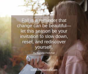 Ultimate Fall Reset. Quote Fall is a reminder that change can be beautiful— let this season be your invitation to slow down, reset, and rediscover yourself.